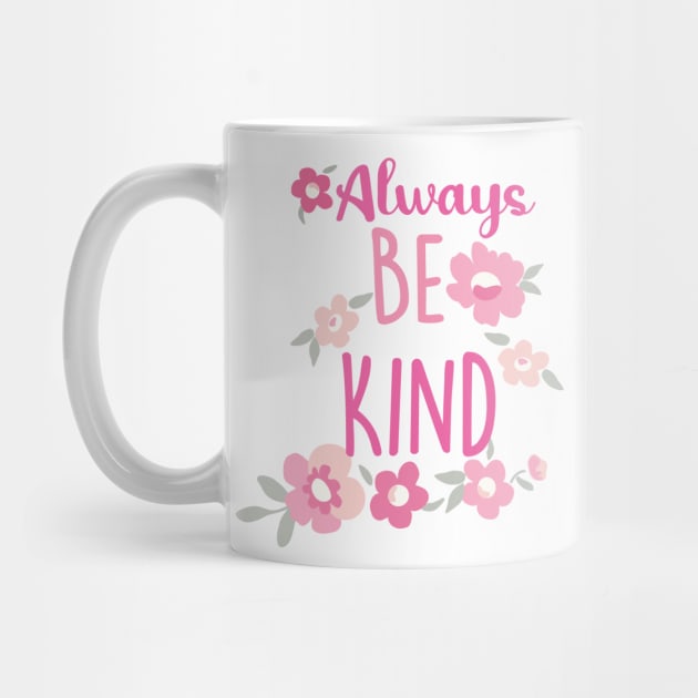 ALWAYS BE KIND by ART_BY_RYAN